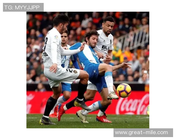 西班牙人对阵瓦伦西亚精彩回放分析与赛后点评